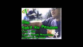 Video thumbnail of "Sakit Ku Pendam -Gilo"