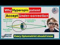 Why hyperopic accepts undercorrection during refraction