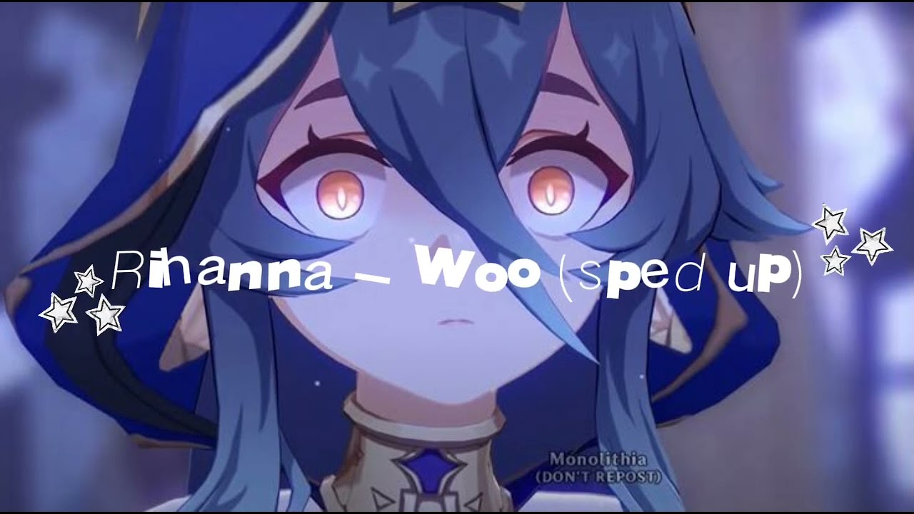 ★Rihanna – Woo (sped up)★
