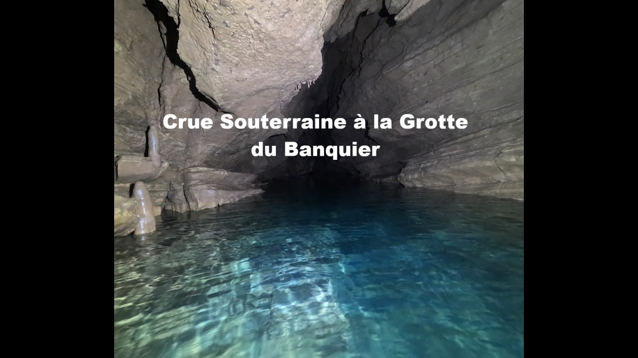 Crue Souterraine à la Grotte du Banquier