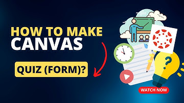How to make quiz in Canvas for Teacher