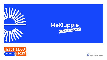 Mekluppie aka Erfgoed Paspoort presentatie HackaLOD 2025