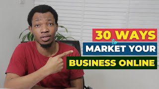 30 Ways To Market Your Business Online In Nigeria In 2021 | Market Your Small Business Online