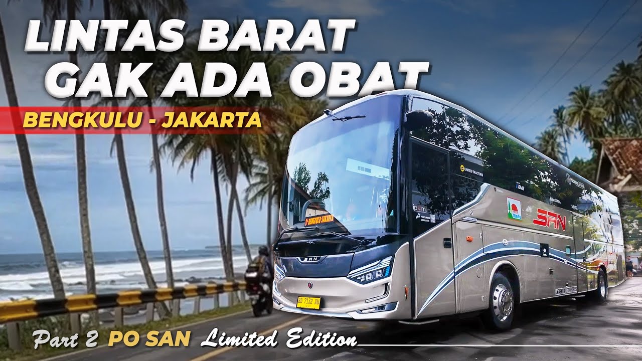 SEBELUM TERKAPAR 11 JAM, NIKMATI DULU AJA | PO SAN Bus Bengkulu Jakarta via Lintas Barat Sumatera #2
