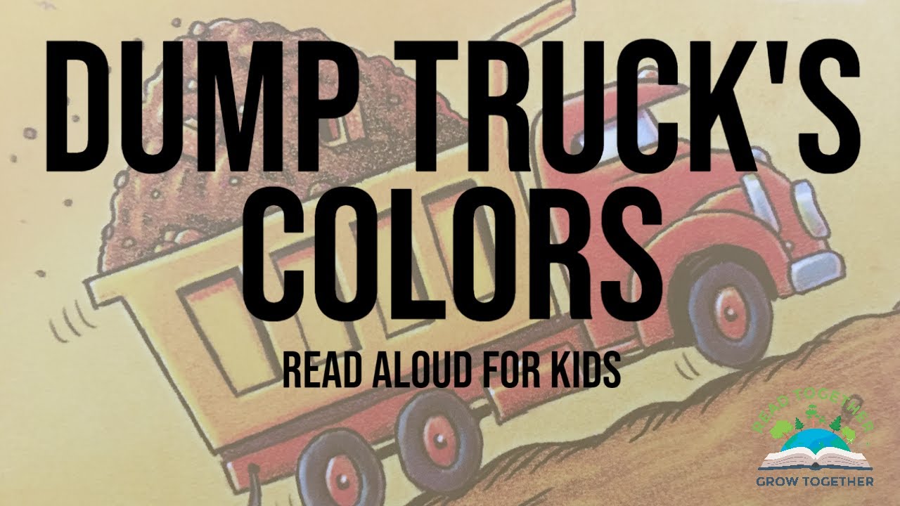 Dump Truck's Colors - Construction Site - Book Read Aloud for Kids ...