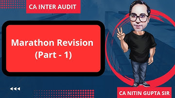 CA Inter Audit Marathon Revision by CA Nitin Gupta Sir (Part 1)