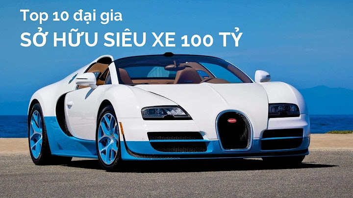 Top 10 đa i gia siêu xe ở việt nam năm 2024