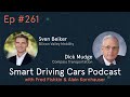 Smart Driving Cars Episode 261 with Sven Beiker and Dick Mudge