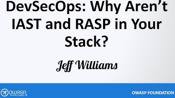 OWASP Toronto - July Event - DevSecOps: Why Aren’t IAST and RASP in Your Stack?