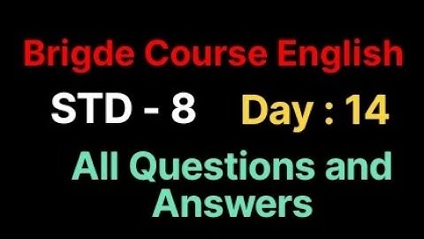 BRIGDE COURSE ENGLISH I STD 8 I DAY - 14 I ALL QUESTION AND ANSWERS I AI SUSHANT
