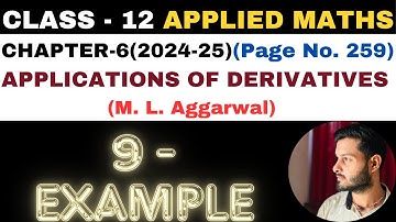 9 Example l Chapter6 l APPLICATIONS OF DERIVATIVES l Class 12th Applied Maths l M L Aggarwal 2024-25