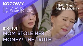 She Finds Out Her Mother Stole Her Money & Put Her In Debt | Beauty and Mr. Romantic EP14 | KOCOWA 