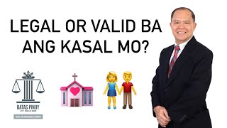 LEGAL OR VALID BA ANG KASAL MO?  ALAMIN KUNG MAY BISA BA ITO...