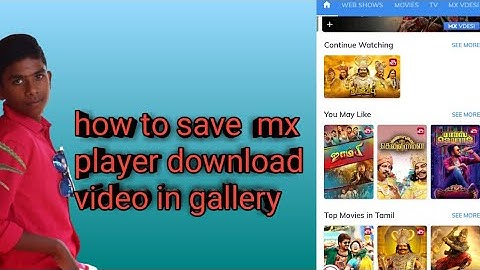 How To Save Mx Player Download Video In Gallery
