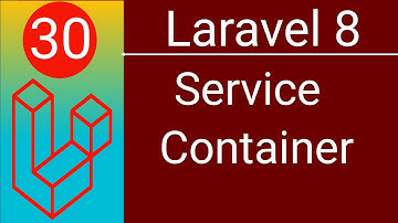 Laravel 8 Service Container Bangla Tutorial | Laravel Basic to Advanced | P - 30