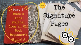 The MAKING of a JUNK JOURNAL from an Old Book! Pt 2 Step by Step DIY Beginner Tutorial Paper Outpost