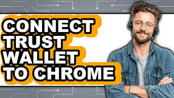 How to Connect Trust Wallet to Chrome (Full Guide)