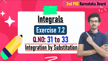 2nd PUC Integrals Exercise 7.2  Q:31 to 33 | 2nd PUC Integrals in kannada | 2nd PUC Maths