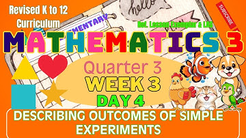 Grade 3 Math Q3 W3 D4 | Describing Outcomes of Simple Experiments | Revised K-12 MATATAG