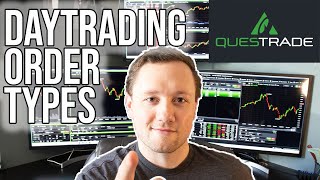 Day Trading Order Types- Full Explanation- Questrade