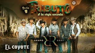 El coyote - Grupo Erre - Tributo a la vieja escuela LADO B