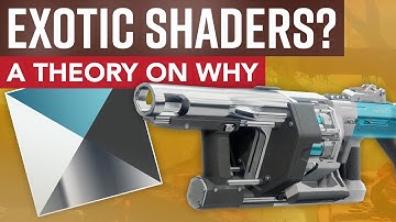 Destiny 2 - Are We Getting Exotic Shaders? // A Theory