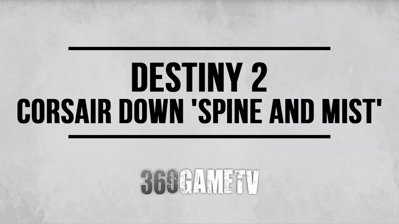 Savant Vag Fearless Destiny 2 All Corsair Down 'Spine and Mist' Locations - Corsair Down  Locations Guide - YouTube