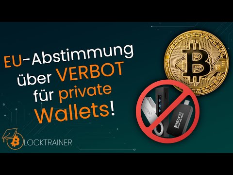 EU Abstimmung - Verbot für private Wallets!