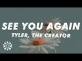 Tyler The Creator See You Again Lyrics Ft Kali Uchis Tyler The Creator See You Again Lyrics Ft Kali Uchis