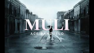 MULI - ACE BANZUELO (LYRICS)