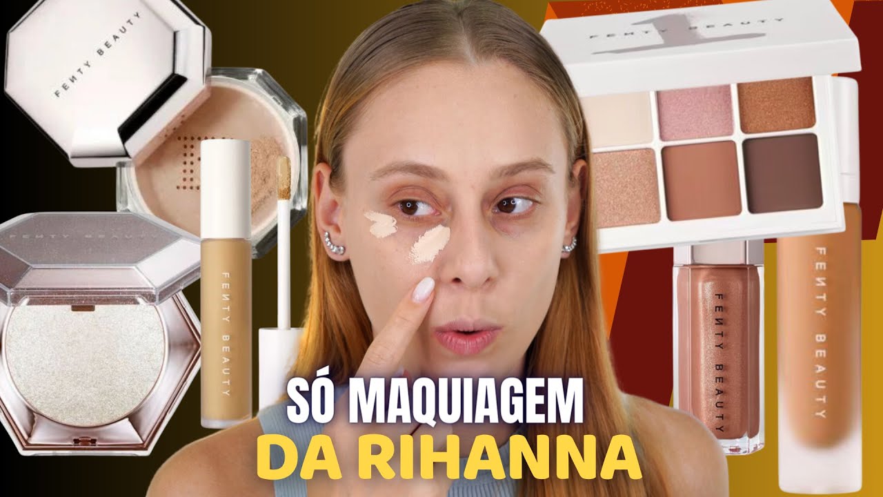 UMA MARCA, UMA MAKE usando FENTY BEAUTY