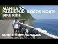 Manila to Pagudpud ILOCOS NORTE - Bike Ride