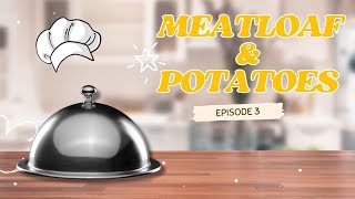 EPISODE 3 : MEATLOAF AND POTATOES #fodmapdiet
