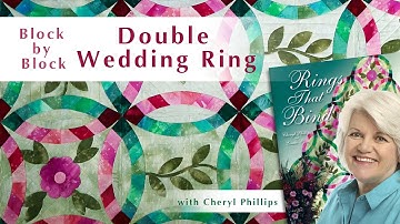 Discover Block by Block Double Wedding Ring Quilts