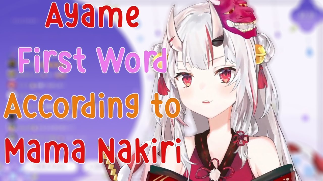 What is Ayame First Word According to Mama Nakiri when She was Baby???