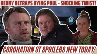 Coronation Street: Denny Betrays Dying Paul - Shocking Twist! | Coronation Street spoilers next week