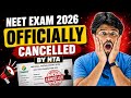 NEET 2026 EXAM CANCELLED II NTA OFFICE NEWS II