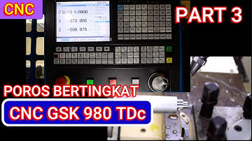 Cara mengoperasikan Mesin CNC Bubut | GSK 980 TDC | Pengenalan Dasar CNC 3