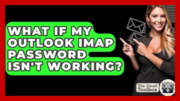 What If My Outlook IMAP Password Isn