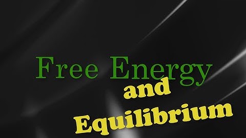 Free Energy and Equilibrium 1819