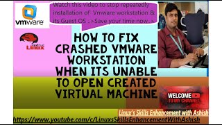 How to fix Crashed VMWare Workstation to avoid internal error (English Version)|With Ashish |Lec-11