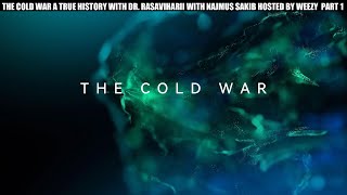 THE COLD WAR; A TRUE HISTORY PART 1
