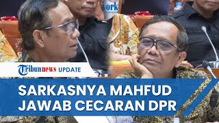 [FULL] Sangarnya Mahfud MD Langsung Skakmat Komisi III yang Berjam-jam Cecar soal Transaksi Rp 349 T