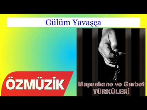 Gülüm Yavaşça - Mapushane Türküleri (Official Video)