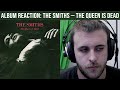 ALBUM REACTION: The Smiths — The Queen is Dead