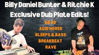 Billy Daniel Bunter & Ritchie K - Exclusive 88-89, Bleeps, Bass & Acid House Edits!