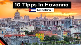 Die 10 besten Tipps in Havana, Kuba (Havanna Reiseführer)