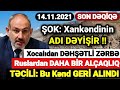 Yekun xəbərlər 14.11.2021 Bu ərazilər AZAD OLUNDU - Ordu İTKİ VERDİ