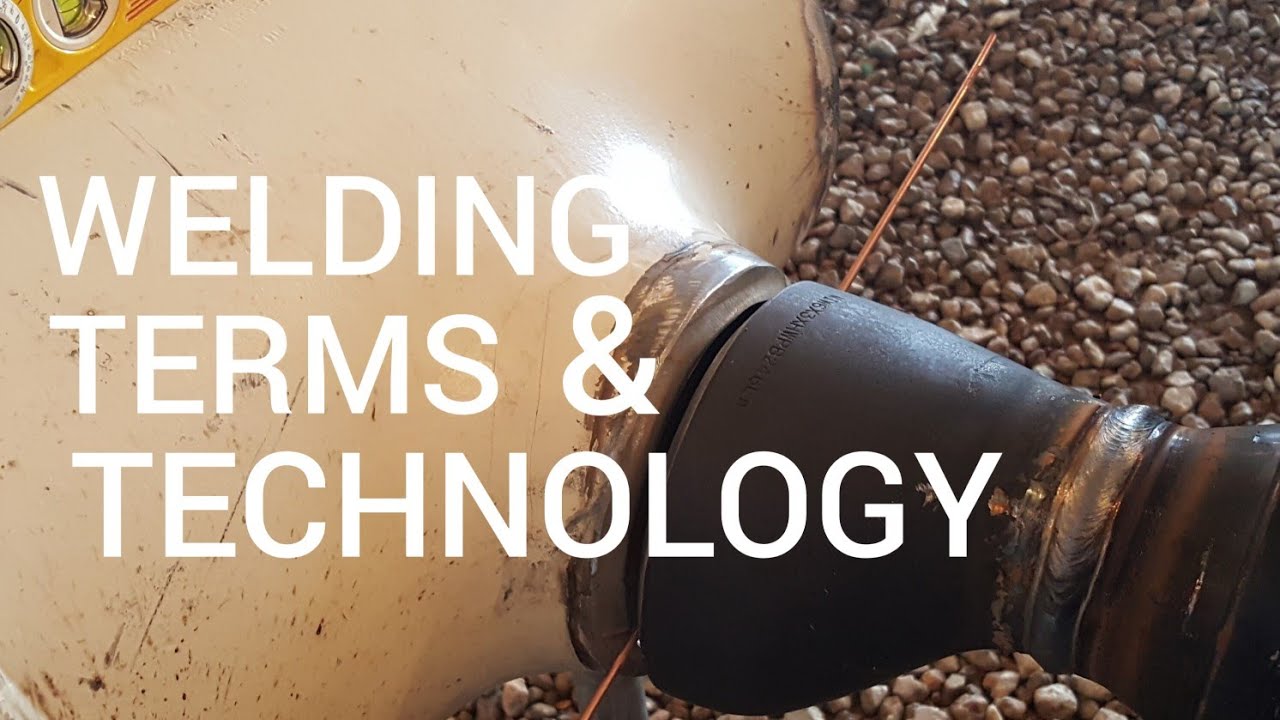 WELDING TERMS & TECHNOLOGY