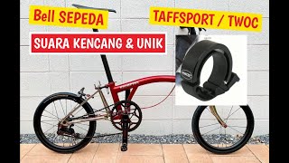 Bell Sepeda SUara KENCANG, PESAN TWOOC Dikirim Taffsport Tapi Nyaring dan KECEH
